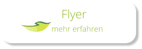 mehr erfahren Flyer